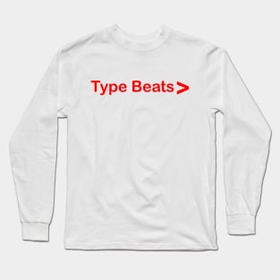 Type Beats > #3 Long Sleeve T-Shirt